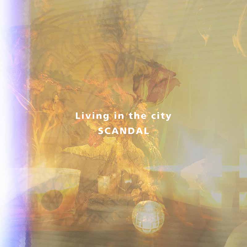 SCANDAL – Living in the city [digital]