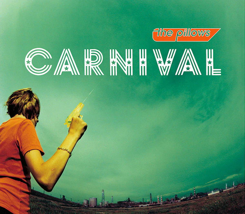 the pillows – CARNIVAL [Digital]